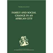 Family and Social Change in an African City