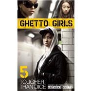 Ghetto Girls 5 Tougher Than Dice