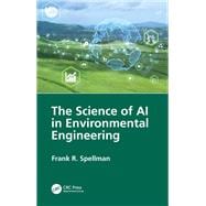 The Science of AI in Environmental Engineering