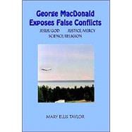 George Macdonald Exposes False Conflicts