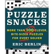 Puzzlesnacks More Than 100 Clever, Bite-Size Puzzles for Every Solver