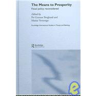 The Means to Prosperity: Fiscal Policy Reconsidered