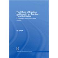 The Effects of Duration and Sonority on Countour Tone Distribution: A Typological Survey and Formal Analysis
