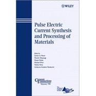 Pulse Electric Current Synthesis and Processing of Materials