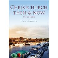 Christchurch Then & Now