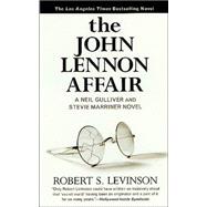 The John Lennon Affair; A Neil Gulliver and Stevie Marriner Novel