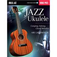 Jazz Ukulele Comping, Soloing, Chord Melodie Book/Online Audio