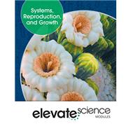 Elevate Science: Systems Reproduction and Growth