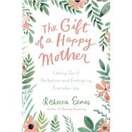 The Gift of a Happy Mother