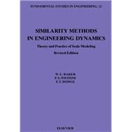 Similarity Methods in Engineering Dynamics : Theory and Practice of Scale Modeling