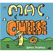 Mac & Cheese A Friendship Story That Celebrates Being Different