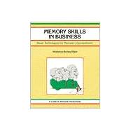 Memory Skills in Business : Basic Techniques for Memory Improvement
