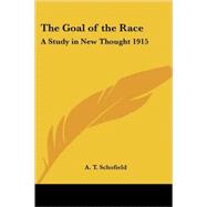 The Goal of the Race: A Study in New Thought 1915
