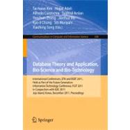 Database Theory and Application, Bio-Science and Bio-Technology: International Conferences, DTA and BSBT 2011, Held as Part of the Future Generation Information Technology Conference, FGIT 2011, in Conjunction with