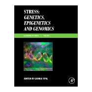 Stress Genetics, Epigenetics and Genomics
