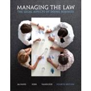Managing the Law: The Legal Aspects of Doing Business, with MyBusLawLab, Fourth Edition