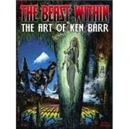 The Beast Within: The Art of Ken Barr