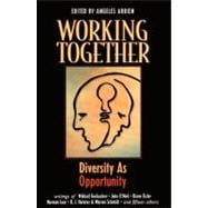 Working Together Diversity as Opportunity