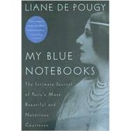 My Blue Notebooks PA The Intimate Journal of Paris's Most Beautiful and Notorious Courtesan
