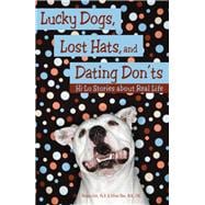 Lucky Dogs, Lost Hats, and Dating Don’ts