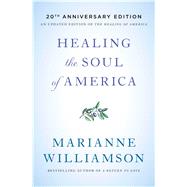 Healing the Soul of America - 20th Anniversary Edition
