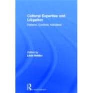 Cultural Expertise and Litigation: Patterns, Conflicts, Narratives