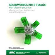 SOLIDWORKS 2018 Tutorial with Video Instruction