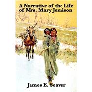 A Narrative of the Life of Mrs. Mary Jemison