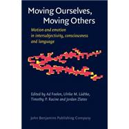 Moving Ourselves, Moving Others
