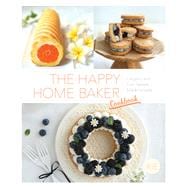 The Happy Home Baker Cookbook Elegant And Fun Sweets Made Simple