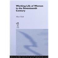 The Working Life of Women in the Seventeenth Century