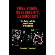 Free Trade, Sovereignty, Democracy
