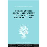 The Changing Social Structure of England and Wales