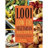 1,001 Low-Fat Vegetarian Recipes Great Choices for Delicious, Healthy Plant-Based Meals