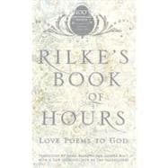 Rilke's Book of Hours : Love Poems to God
