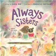 Always Sisters A Story of Loss and Love