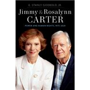 Jimmy and Rosalynn Carter Power and Human Rights, 1975-2020