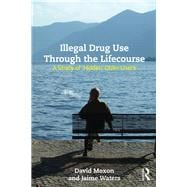Illegal Drug Use Through The Lifecourse: A Study Of 'Hidden' Older Users