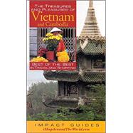 Treasures and Pleasures of Vietnam and Cambodia : Best of the Best in Travel and Shopping