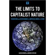 The Limits to Capitalist Nature Theorizing and Overcoming the Imperial Mode of Living