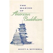 The Making of American Buddhism