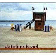 Dateline: Israel : New Photography and Video Art
