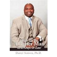 How to Be a Better Man in 21 Days or Less!