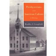 Presbyterians and American Culture: A History