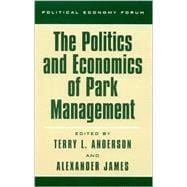 The Politics and Economics of Park Management,9780742511569