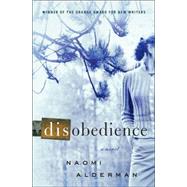 Disobedience; A Novel