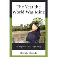 The Year the World Was Mine An Anglophile Hits a Half Century