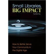 Small Libraries, Big Impact