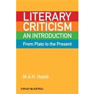 Literary Criticism from Plato to the Present : An Introduction