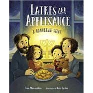 Latkes and Applesauce A Hanukkah Story